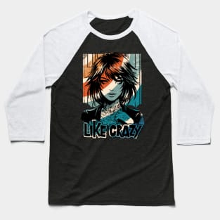 Like crazy Baseball T-Shirt